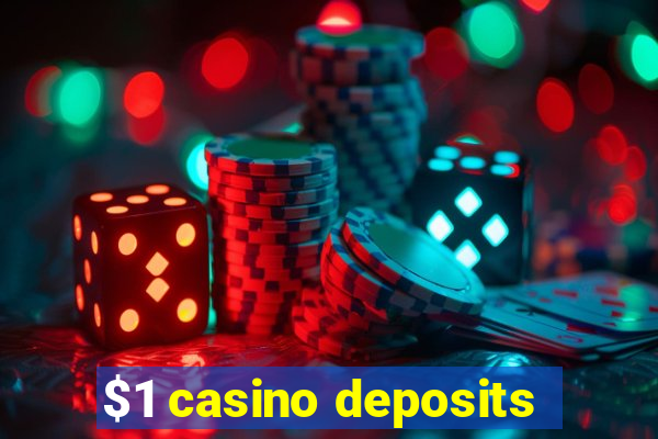 $1 casino deposits