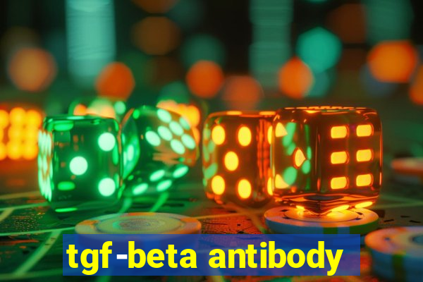 tgf-beta antibody