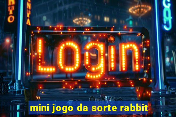 mini jogo da sorte rabbit