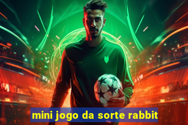 mini jogo da sorte rabbit