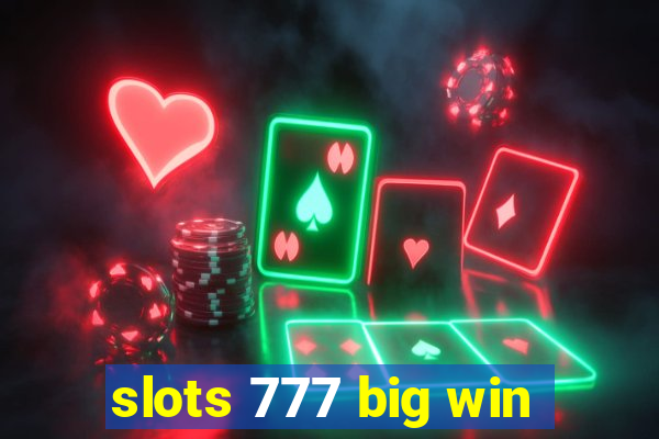 slots 777 big win