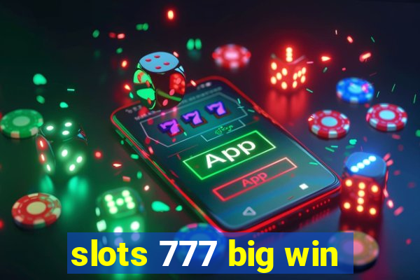 slots 777 big win