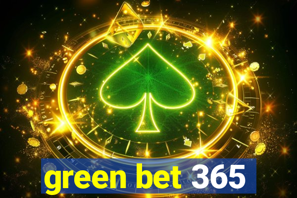 green bet 365