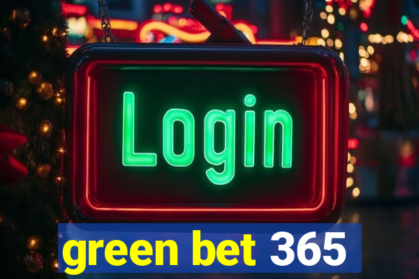 green bet 365