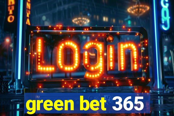 green bet 365