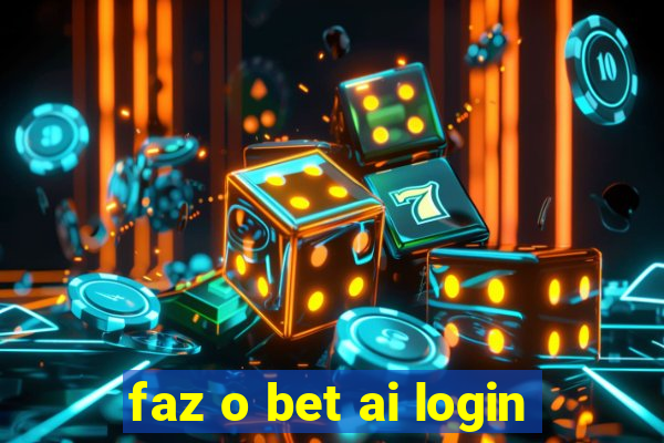 faz o bet ai login