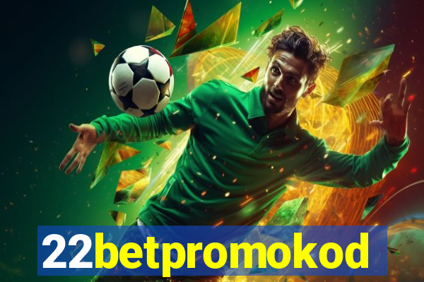 22betpromokod