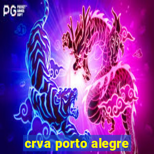 crva porto alegre