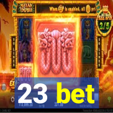 23 bet