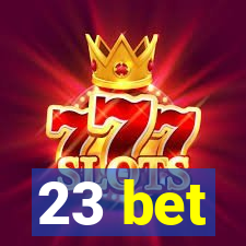 23 bet