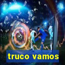 truco vamos