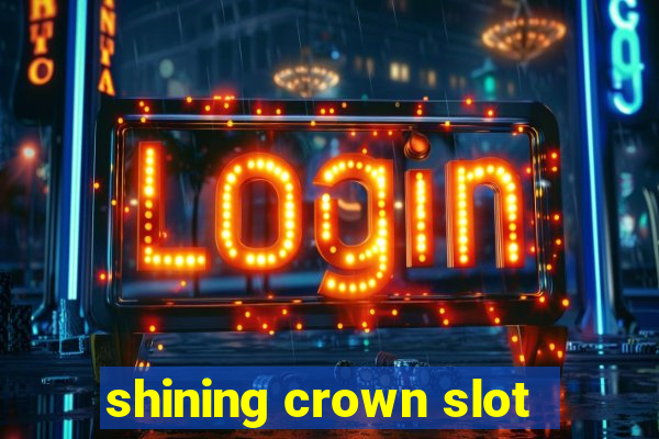 shining crown slot