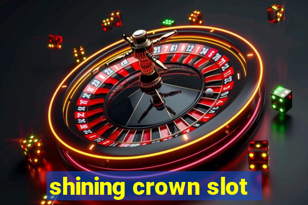 shining crown slot