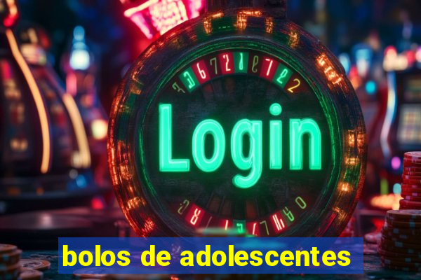 bolos de adolescentes