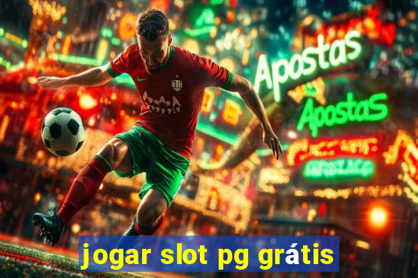 jogar slot pg grátis