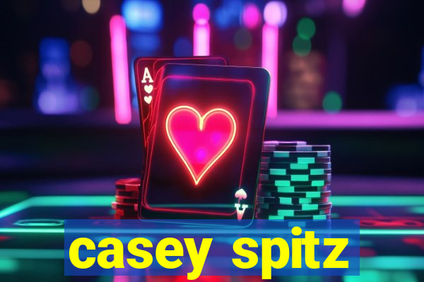 casey spitz