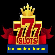 ice casino bonus sem deposito