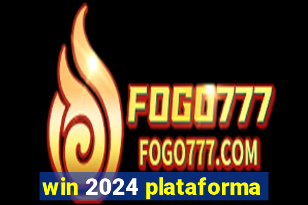 win 2024 plataforma