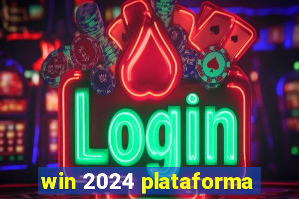 win 2024 plataforma