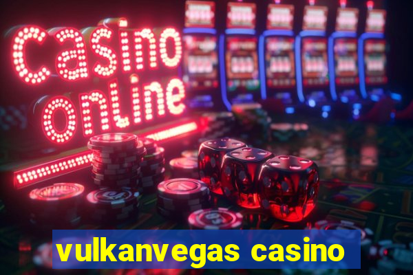 vulkanvegas casino