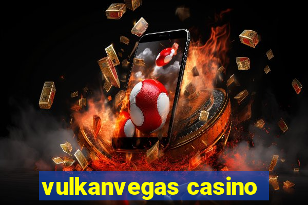 vulkanvegas casino