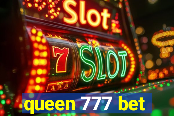 queen 777 bet