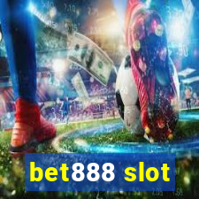 bet888 slot