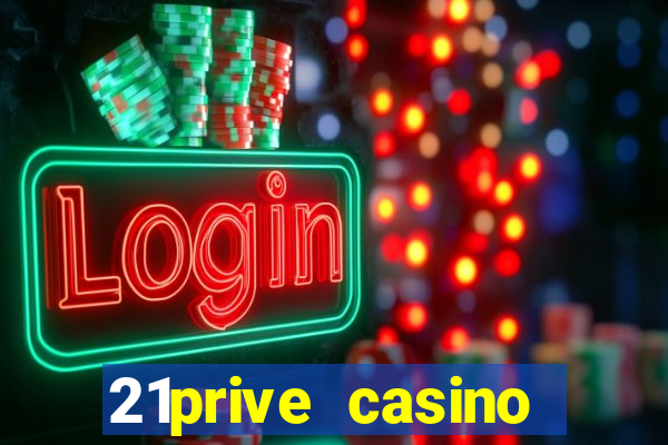 21prive casino bonus code