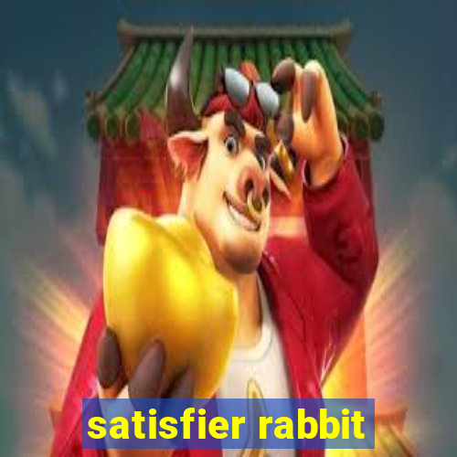 satisfier rabbit