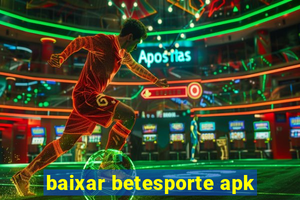 baixar betesporte apk