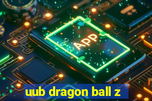 uub dragon ball z