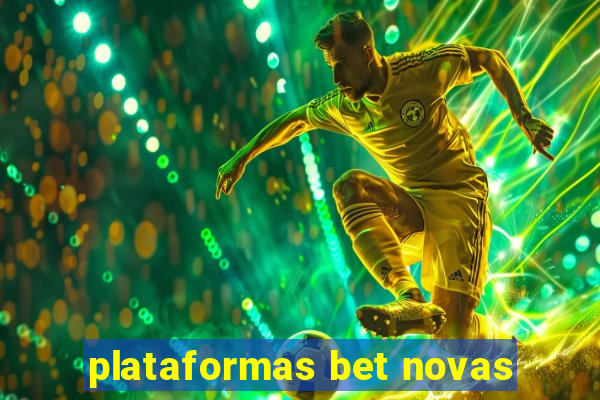 plataformas bet novas