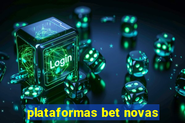 plataformas bet novas