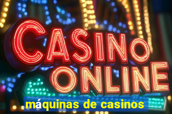 máquinas de casinos