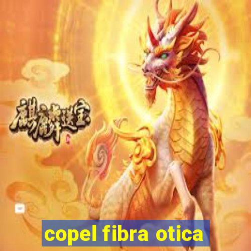 copel fibra otica