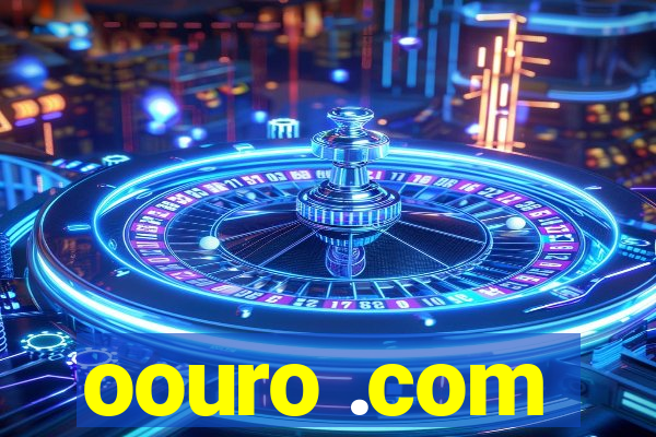 oouro .com