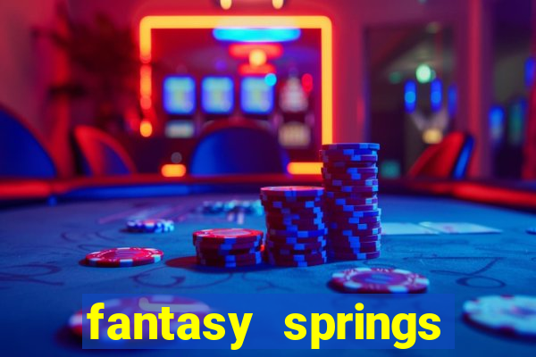 fantasy springs resort casino