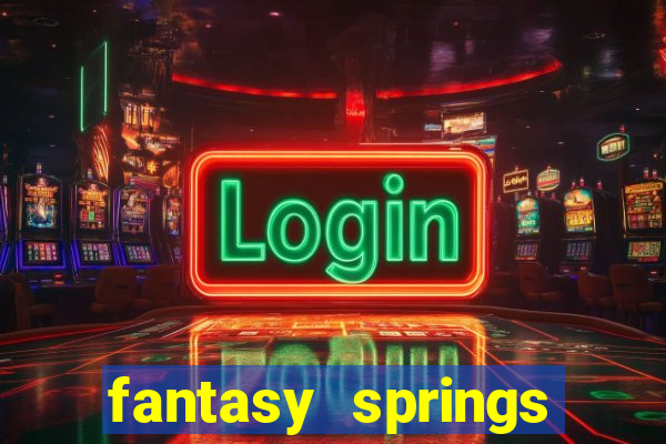 fantasy springs resort casino