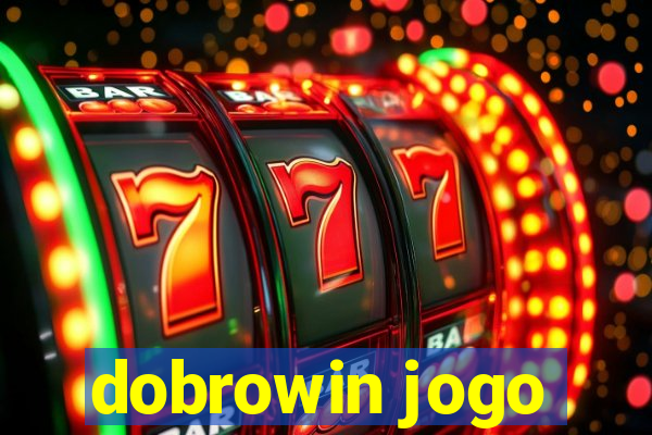 dobrowin jogo