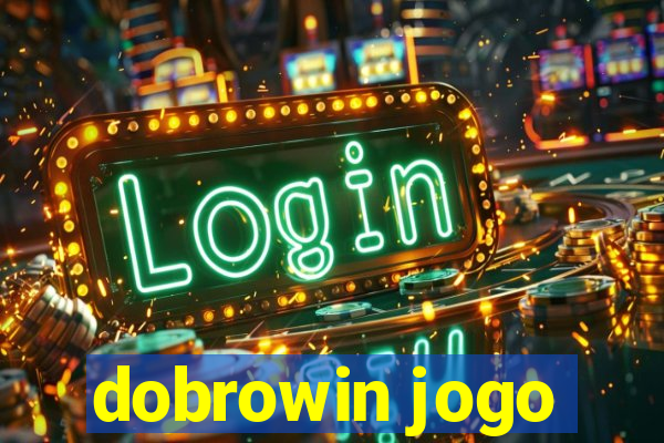 dobrowin jogo