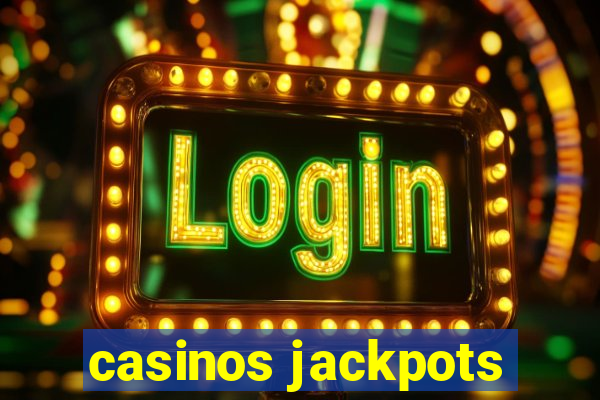 casinos jackpots