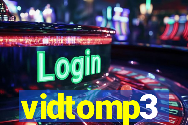 vidtomp3