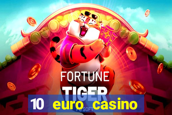 10 euro casino bonus ohne einzahlung 2022