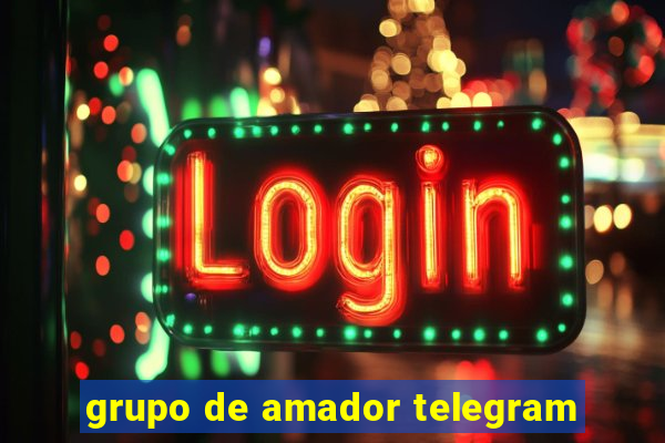 grupo de amador telegram