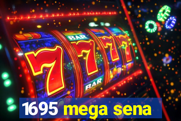 1695 mega sena