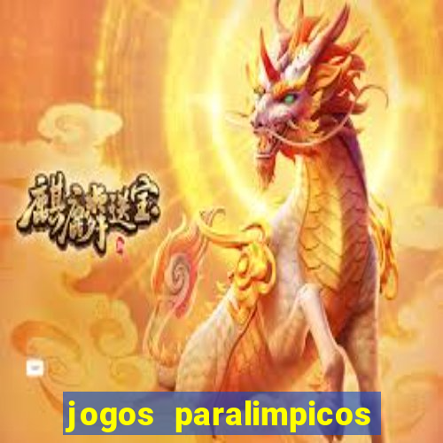 jogos paralimpicos onde assistir