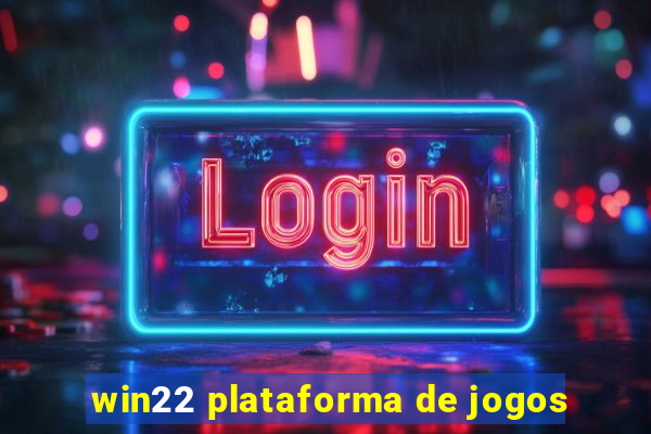 win22 plataforma de jogos