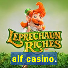 alf casino.