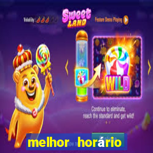 melhor horário para jogar fortune tiger de tarde