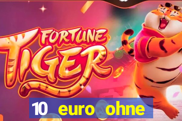 10 euro ohne einzahlung casino 2020